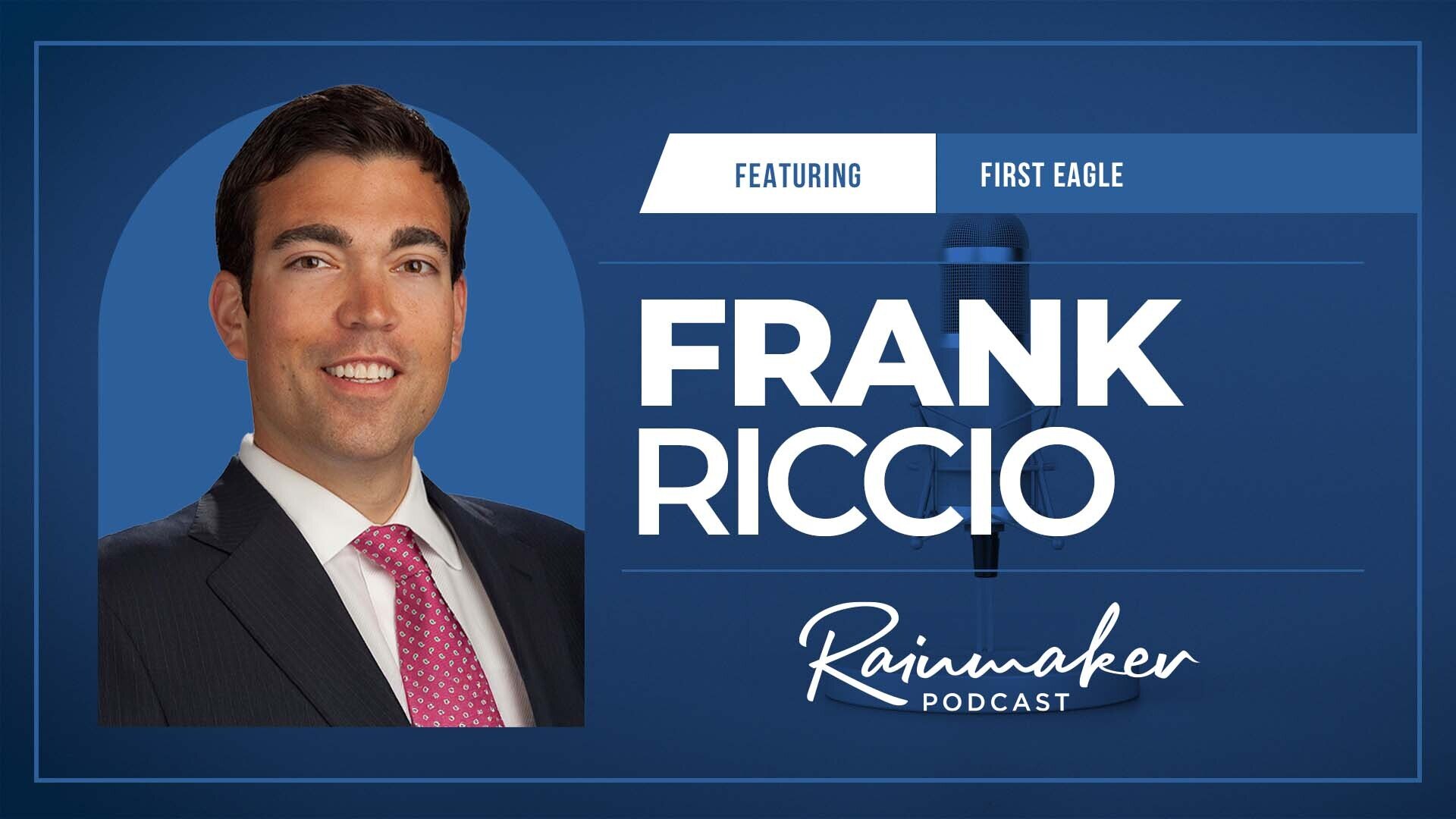 Strategic Leadership and Wealth Management: Frank Riccio of First Eagle ...