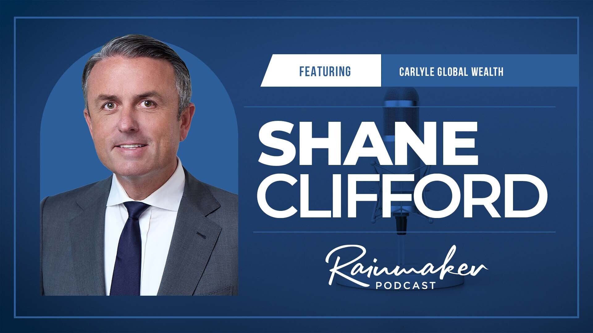 Inside Global Wealth: Leadership and Strategies with Carlyle's Shane ...